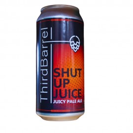 Third Barrel Shut Up Juice Juicy Pale Ale Third Barrel Shut Up Juice Juicy Pale Ale